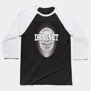 Dragnet Badge Baseball T-Shirt